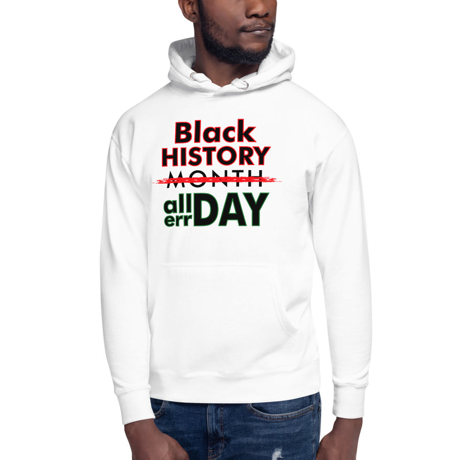 Black History All day Hoodie